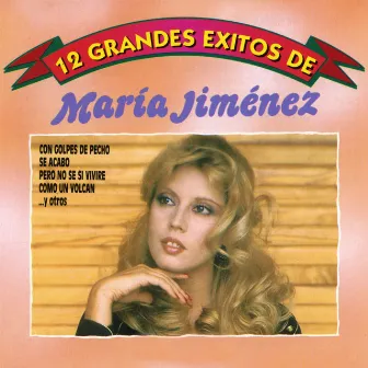 12 Grandes exitos (Circulo de bellas artes) by María Jiménez