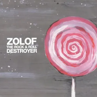 Zolof the Rock & Roll Destroyer by Zolof the Rock & Roll Destroyer