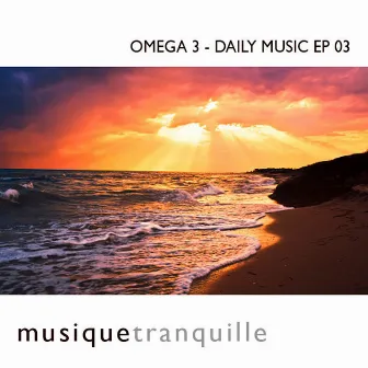 Daily Music EP 03 by Omega 3