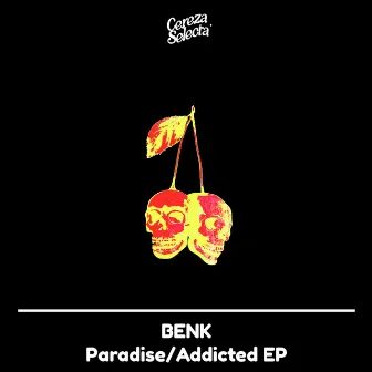 Paradise/Addicted EP by BENK