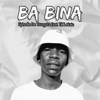 Ba Bina by Sphodie De Youngsta