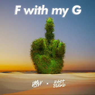 F With My G by Bravy