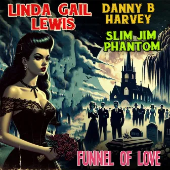 Funnel Of Love by Danny B. Harvey