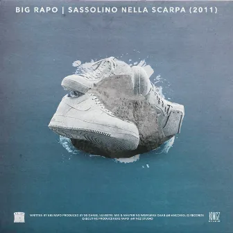 Sassolino Nella Scarpa (2011) by Big Rapo