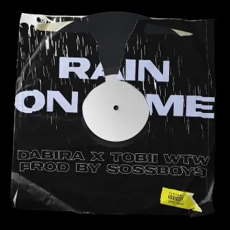 Rain on me by Dabira