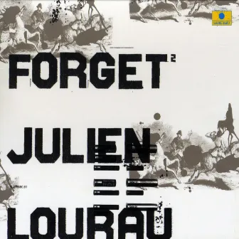 Forget 2 by Julien Lourau