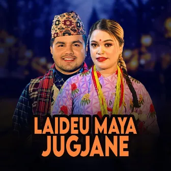 Laideu Maya Jugjane by Badri Sapkota