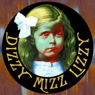 Dizzy Mizz Lizzy [Re-mastered] by Dizzy Mizz Lizzy