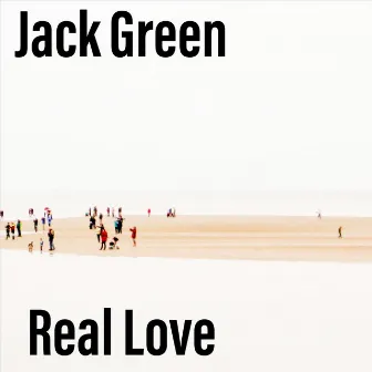 Real Love by Jack Green