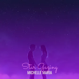 Star Gazing by Michelle Maria