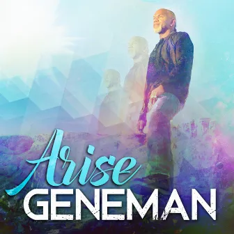 Arise by Geneman