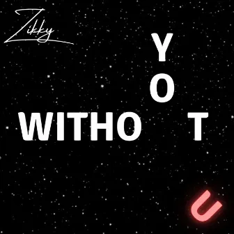 Without You by Zikky