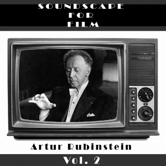 Classical SoundScapes For Film, Vol. 2 by Arthur Rubinstein