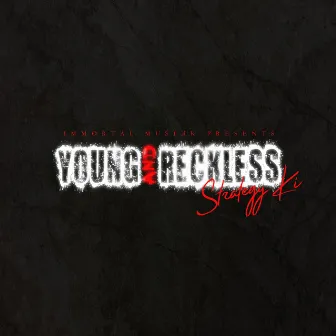 Young And Reckless by Strategy Ki