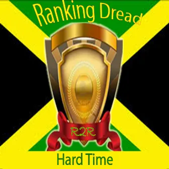 Hard Time by Ranking Dread