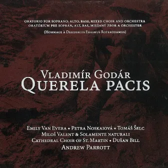 Querela Pacis. Oratorio by Vladimír Godár