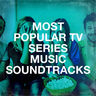 Most Popular Tv Series Music Soundtracks by Unknown Artist