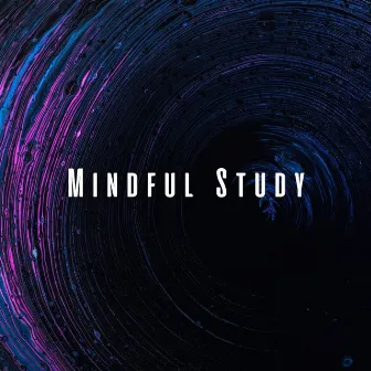 Mindful Study: Deep Study Focus with Theta Waves by Relaxing Study Music Orchestra