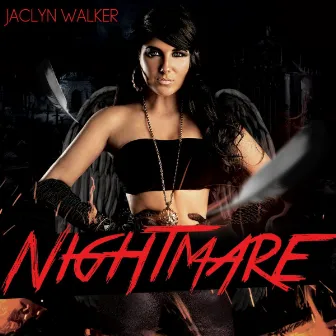 Nightmare -Jaclyn Walker by Jaclyn Walker