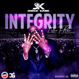 Integrity (A Letter to Ralo) by Jubee Kane