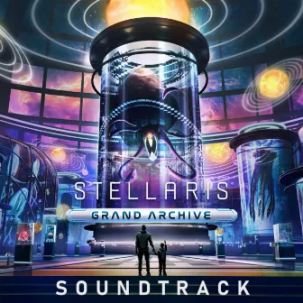 Stellaris: Grand Archive (Original Game Soundtrack) by Martin Hall