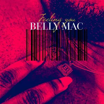 Feeling You by Belly Mac