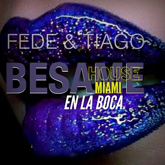 Besame en la Boca (feat. Santiago Garza & Federico Diaz) by Fede