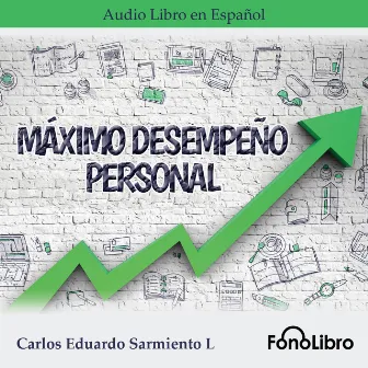 Máximo Desempeño Personal (abreviado) by Carlos Eduardo Sarmiento