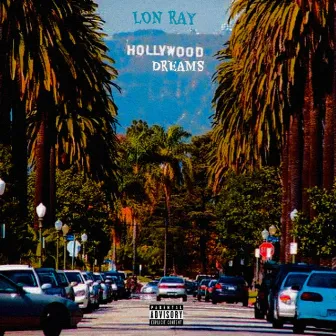 Hollywood Dreams by Lon Ray