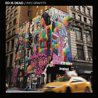 NYC Graffiti by Ed is Dead