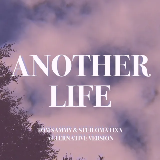 Another Life - Alternative Version