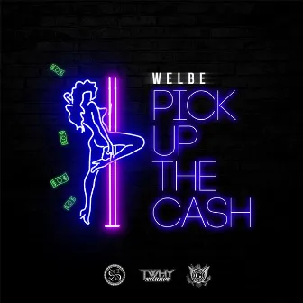 Pick up the Cash by Welbe