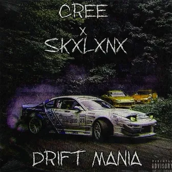 DRIFT MANIA by SKXLXNX