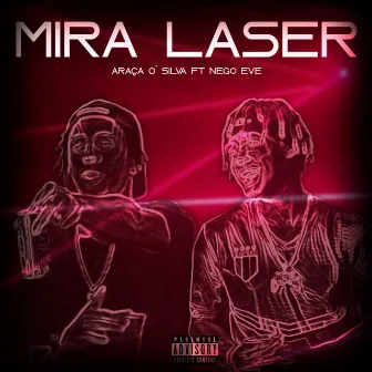 Mira Laser by Araça o Silva