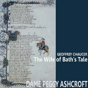 The Wife of Bath's Tale by Geoffrey Chaucer by Peggy Ashcroft