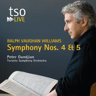 Ralph Vaughan Williams: Symphony Nos. 4 & 5 by Toronto Symphony Orchestra