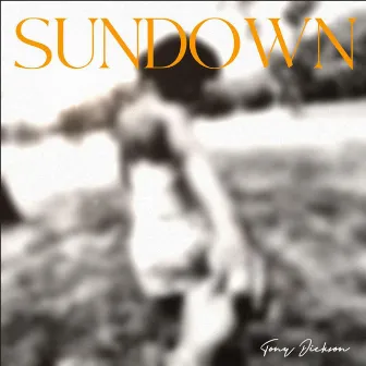 Sundown (Live Version) by Tony Dickson