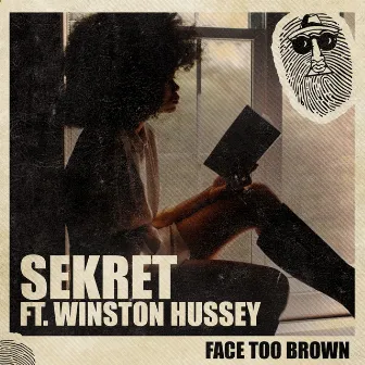 Face Too Brown by Sekret