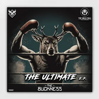 The Ultimate E.P. by The Buckness