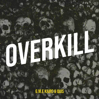 OverKill by Quis