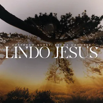 Lindo Jesus by Selma Uamusse