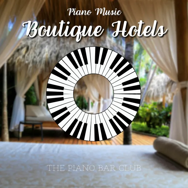 Piano Music for Boutique Hotels