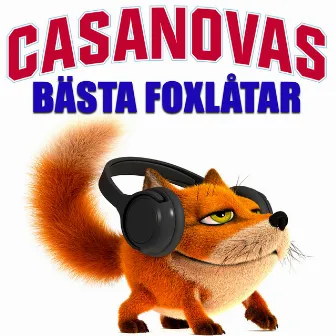 Bästa foxlåtar by Casanovas