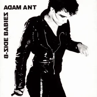 B-Side Babies by Adam & The Ants