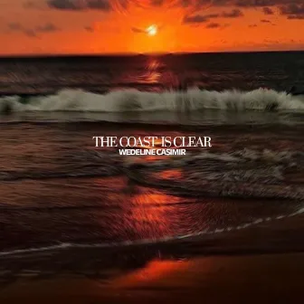 The Coast Is Clear by Wedeline Casimir