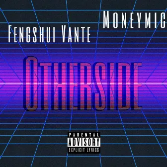 Otherside by Fengshui Vante