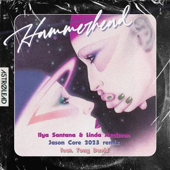 Hammerhead (Jason Core Remixes) by Linda Axelsson