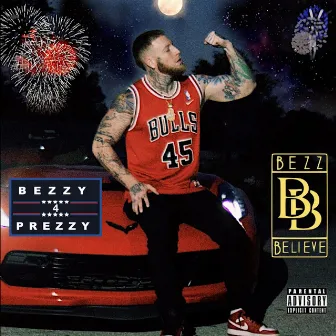 Bezzy 4 Prezzy by Bezz Believe