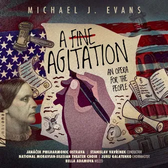 Michael J. Evans: A Fine Agitation - An Opera for the People by National Moravian Silesian Theater Choir