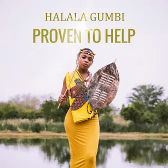 Proven to Help by Halala Gumbi